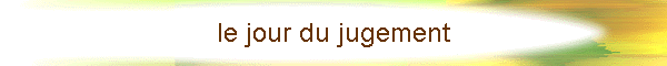 le jour du jugement
