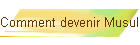 Comment devenir Musulman ?